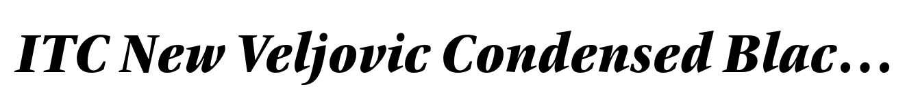 ITC New Veljovic Condensed Black Italic